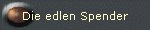 Die edlen Spender
